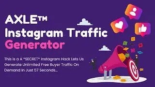AXLE™ Instagram Traffic Generator ⚠️ Generate Unlimited FREE Buyer Traffic⚠️