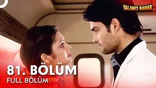 Yalancı Bahar Hint Dizisi | 81. Bölüm