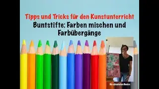 Buntstifte: Farben mischen und Übergänge
