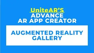 UniteAR's Advanced AR App Creator : Adding & Customizing AR Gallery