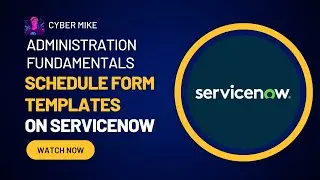 Schedule Form Templates | ServiceNow System Admin Fundamentals