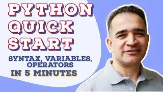 Python Quick Start: Basics Tutorial for Beginners - Variables Operators Comments