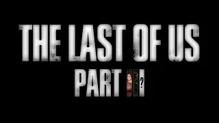 Сюжет The Last Of Us III | Теория