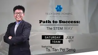 Path to Success: The STEM WAY 2022 - Ts. Tan Pei Seng