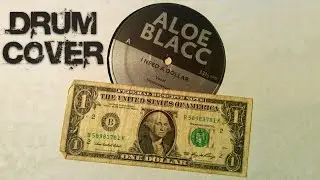 Aloe Blacc I Need A Dollar Drum Cover