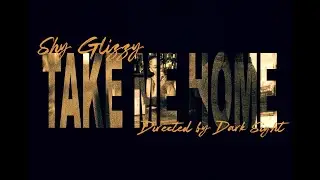 Shy Glizzy - Take Me Home (Official Video)