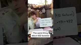 The WEIRD thing about 432 Factorial... 