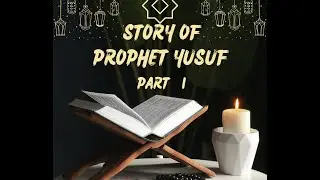 PROPHET YUSUF |From Slavery to Royalty | Part. 1