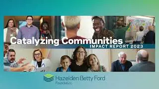 2023 Impact Report - Hazelden Betty Ford Foundation #nonprofit #donate #sobriety