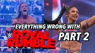 Everything Wrong With WWE Royal Rumble 2021 (Part 2)
