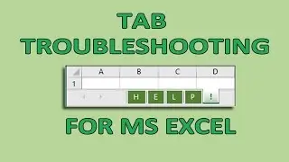 TAB TROUBLESHOOTING - MS Excel Tutorial#4
