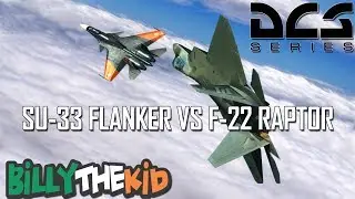 DCS // SU 33 Flanker vs F-22 Raptor