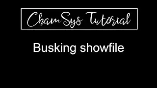 ChamSys MagicQ | Making a busking showfile | English