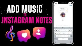How To Put Music on Instagram Notes | Instagram Music Note Not Working