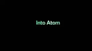Into Atom