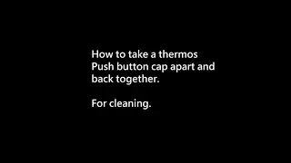 No nonsense: How to take apart a push button thermos lid