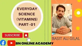 VITAMINS PART--01 BY SIR BASIT GILAL