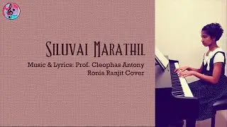 Siluvai Marathil | Prof. Cleophas Antony | Ronia Ranjit Cover