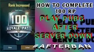 how to play pubg after ban in india. how to play pubg after server down. how to complete 100 rp