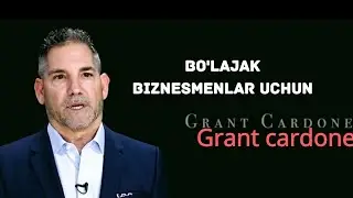Grant Cardone- Bo'lajak Millionerlar Uchun Maslahati