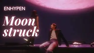 ENHYPEN【Moonstruck】日本語訳 | カナルビ | ROM | パート分け | FMV