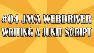 JUnit Selenium Webdriver Tutorial 04 (Writing a Basic JUnit Script Using Selenium) | QAShahin