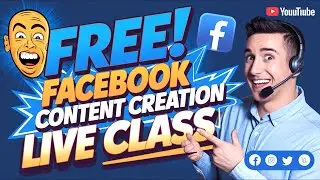 FREE ! Facebook Content Creation Live Class | Part 01