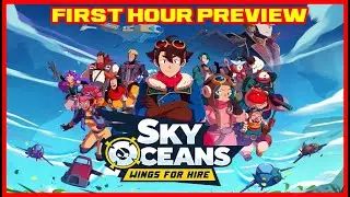 Sky Oceans Wings for Hire First Hours Preview Gameplay! 🛩️🏴‍☠️‍☠️ 🌊 [NO COMMENTARY]