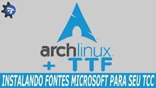 Tutorial de Instalação de Fontes Microsoft no Arch Linux - Fácil
