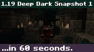Minecraft Deep Dark Snapshot 1 in 60 seconds...