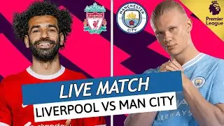 🔴 LIVERPOOL - MAN CITY LIVE / 🚨LE MATCH POUR LA 1ERE PLACE! /🔥🇪🇬SALAH VS 🇳🇴HAALAND! / PREMIER LEAGUE