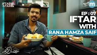 Iftar with the Shapack Boy @RanaHamzaSaifRHS - Iftar With A Star | Episode 7 | Metatainment