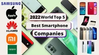 Wolrd Top Class Smartphone Compunies.