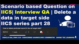 Delete the data in target side- IICS CDI -IICS series 29