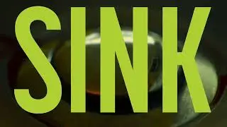 Sink | An experiment