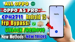 Oppo A5 Pro Frp Bypass Android 15 ✅ Oppo CPH2711 frp bypass