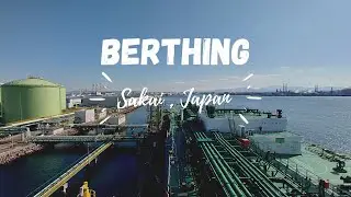 Berthing | Sakai, Japan