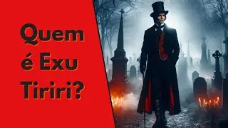 A verdadeira história de Exu Tiriri - O protetor das Almas e Encruzilhadas