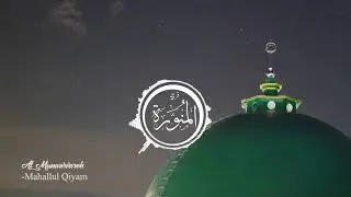 Al Munawwaroh || Mahallul Qiyam - محل القيام