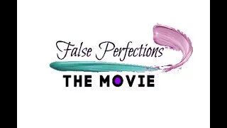 False Perfections The Movie OFFICIAL ANNOUNCEMENT