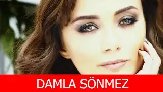 Damla Sönmez Kimdir?