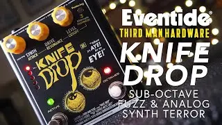 Eventide / Third Man // Knife Drop Sub-Octave Fuzz & Analog Synth (Stereo Demo)