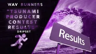 TSUNAMI PRODUCER CONTEST RESULTS!  | WAV RUNNERS