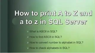 How to Print A to Z  Alphabetic Letters In SQL Server | SQL Interview Questions