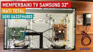 Memperbaiki TV Samsung 32 Inci Mati Total Seri UA32FH4003