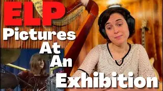 ELP, Pictures At An Exhibition- A Classical Musician’s First Listen and Reaction