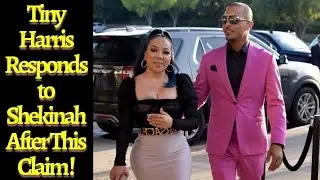 Exclusive: Tiny Harris Responds to Shekinah after her Claims on Bernice Burgos fight Over TI