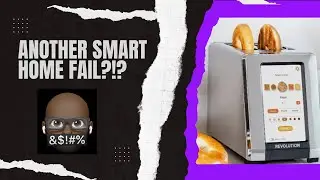 Not Every Smart Product is a Wise Choice - Revolution R180 “Smart Toaster”