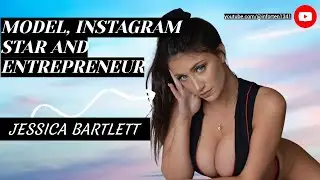 Jessica Bartlett Model, Instagram star and Entrepreneur
