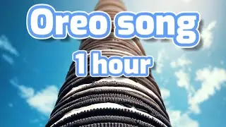Oreo song | 1 hour